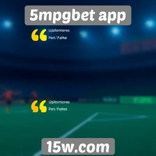 Feedback de usuários sobre a experiência no 5mpgbet app